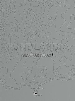 Fordlandia Unknown